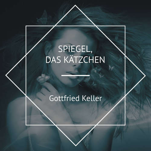Hoerbuch Spiegel, das Kätzchen - Gottfried Keller - Karlsson
