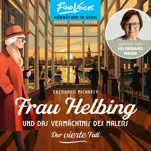 Hoerbuch Frau Helbing und das Vermächtnis des Malers - Frau Helbing, Band 4 - Eberhard Michaely - Hildegard Meier