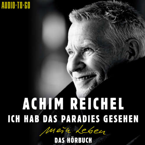 Hoerbuch Ich hab das Paradies gesehen - Achim Reichel - Achim Reichel