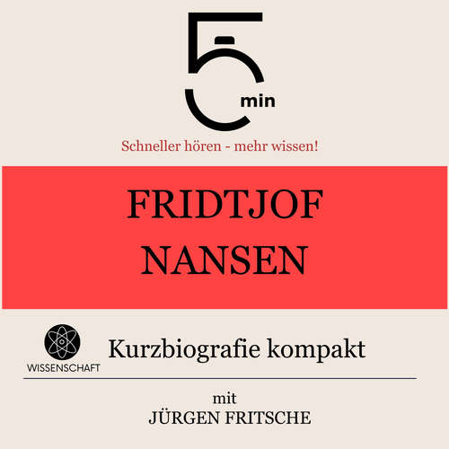 Hoerbuch Fridtjof Nansen: Kurzbiografie kompakt - 5 Minuten - Jürgen Fritsche