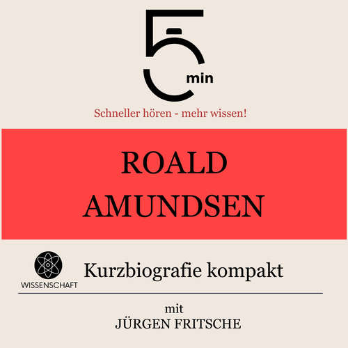 Hoerbuch Roald Amundsen: Kurzbiografie kompakt - 5 Minuten - Jürgen Fritsche