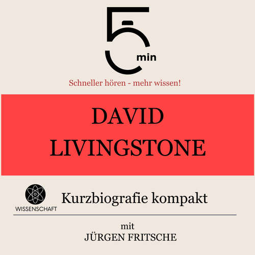 Hoerbuch David Livingstone: Kurzbiografie kompakt - 5 Minuten - Jürgen Fritsche