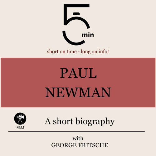 Audiobook Paul Newman: A short biography - 5 Minutes - George Fritsche