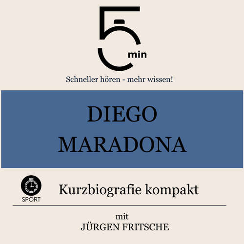 Hoerbuch Diego Maradona: Kurzbiografie kompakt - 5 Minuten - Jürgen Fritsche
