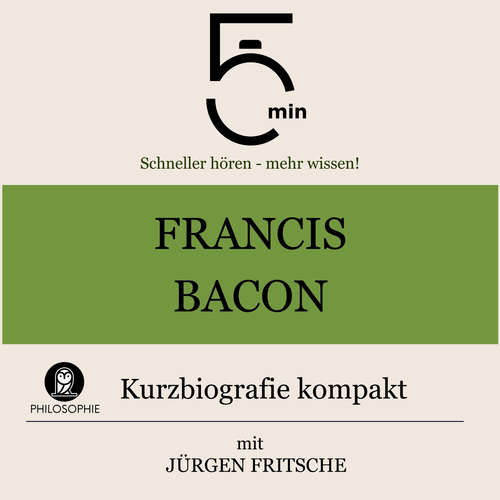 Hoerbuch Francis Bacon: Kurzbiografie kompakt - 5 Minuten - Jürgen Fritsche
