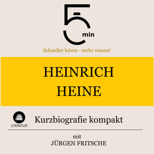 Hoerbuch Heinrich Heine: Kurzbiografie kompakt - 5 Minuten - Jürgen Fritsche