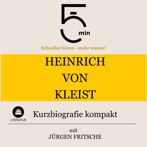 Hoerbuch Heinrich von Kleist: Kurzbiografie kompakt - 5 Minuten - Jürgen Fritsche