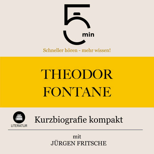 Hoerbuch Theodor Fontane: Kurzbiografie kompakt - 5 Minuten - Jürgen Fritsche