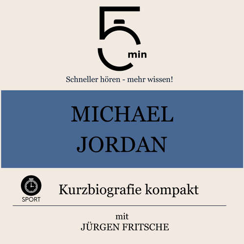 Hoerbuch Michael Jordan: Kurzbiografie kompakt - 5 Minuten - Jürgen Fritsche