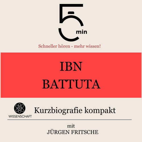 Hoerbuch Ibn Battuta: Kurzbiografie kompakt - 5 Minuten - Jürgen Fritsche