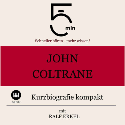 Hoerbuch John Coltrane: Kurzbiografie kompakt - 5 Minuten - Ralf Erkel