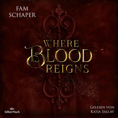 Hoerbuch Where Blood Reigns - Fam Schaper - Katja Sallay