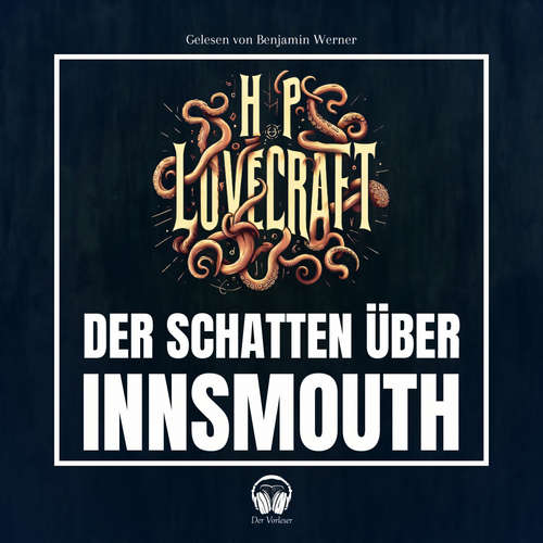 Hoerbuch Der Schatten über Innsmouth - Howard Phillips Lovecraft - Benjamin Werner