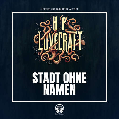 Hoerbuch Stadt ohne Namen - Howard Phillips Lovecraft - Benjamin Werner
