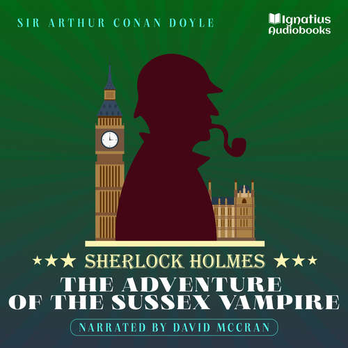 Audiobook The Adventure of the Sussex Vampire - Sir Arthur Conan Doyle - David McCran