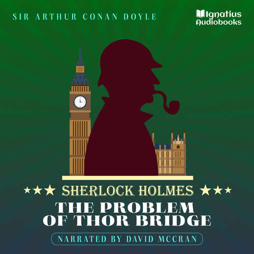 Audiobook The Problem of Thor Bridge - Sir Arthur Conan Doyle - David McCran