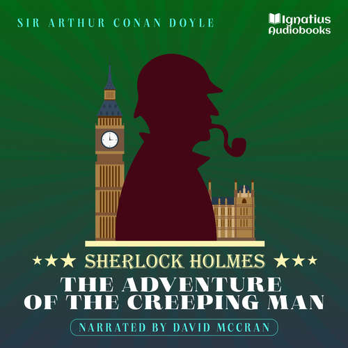 Audiobook The Adventure of the Creeping Man - Sir Arthur Conan Doyle - David McCran
