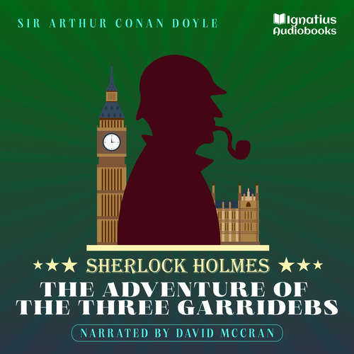 Audiobook The Adventure of the Three Garridebs - Sir Arthur Conan Doyle - David McCran