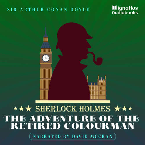 Audiobook The Adventure of the Retired Colourman - Sir Arthur Conan Doyle - David McCran