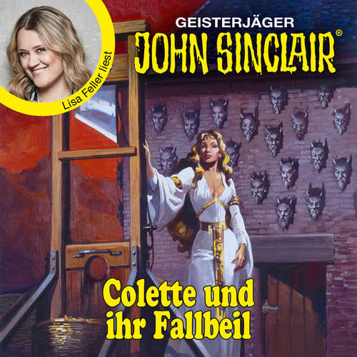 Hoerbuch Colette und ihr Fallbeil - John Sinclair - Promis lesen Sinclair - Jason Dark - Lisa Feller
