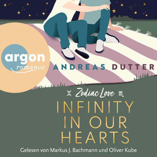 Hoerbuch Infinity in Our Hearts - Zodiac Love, Band 3 - Andreas Dutter - Oliver Kube