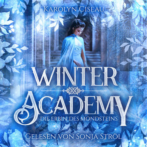 Hoerbuch Winter Academy - Romantasy Hörbuch - Karolyn Ciseau - Sonja Ströl