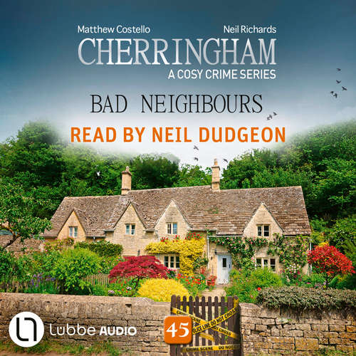 Audiobook Bad Neighbours - Cherringham, Episode 45 - Matthew Costello - Neil Dudgeon