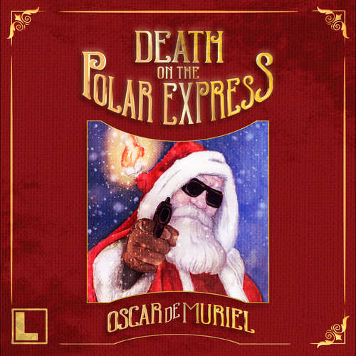 Audiobook Death on the Polar Express - Oscar De Muriel - Andrew Secombe