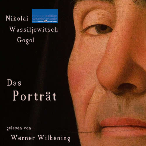 Hoerbuch Nikolai Wassiljewitsch Gogol: Das Porträt - Nikolai Wassiljewitsch Gogol - Werner Wilkening
