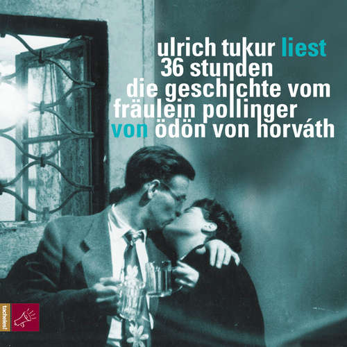 Hoerbuch 36 Stunden - Die Geschichte vom Fräullein Pollinger - Ödön von Horváth - Ulrich Tukur