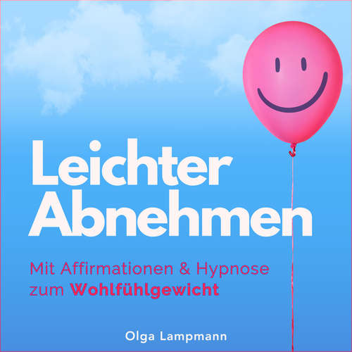 Hoerbuch Leichter Abnehmen - Olga Lampmann - Olga Lampmann