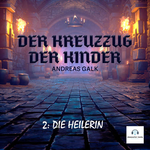 Hoerbuch Der Kreuzzug der Kinder - Andreas Galk - Aennie Jung