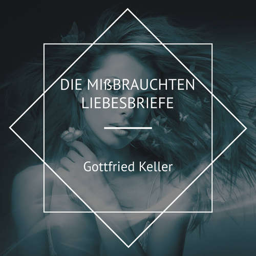 Hoerbuch Die mißbrauchten Liebesbriefe - Gottfried Keller - Karlsson