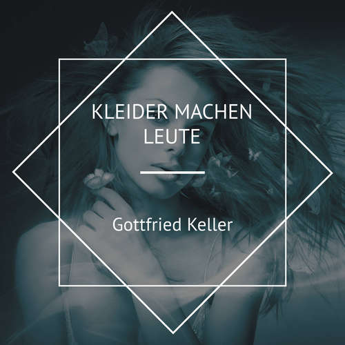 Hoerbuch Kleider machen Leute - Gottfried Keller - Stefan Schmelz