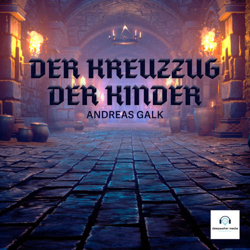 Hoerbuch Der Kreuzzug der Kinder - Andreas Galk - Udo Jolly