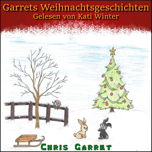 Hoerbuch Garrets Weihnachtsgeschichten - Chris Garret - Kati Winter