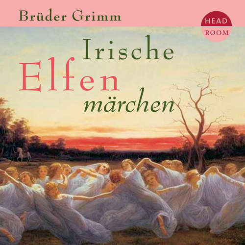 Hoerbuch Irische Elfenmärchen - Brüder Grimm - Matthias Haase