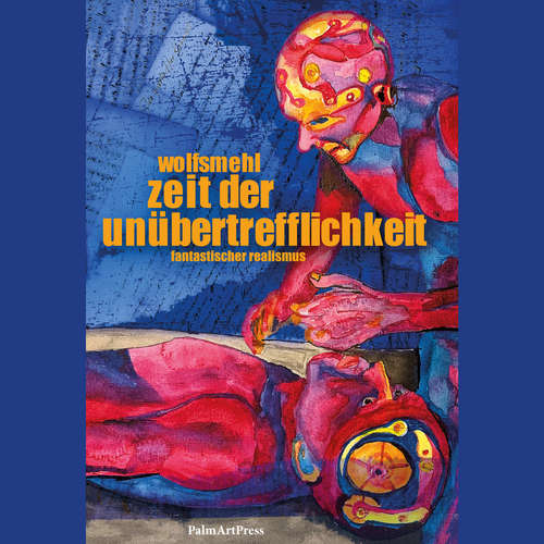 Hoerbuch Zeit der Unübertrefflichkeit - Wolfsmehl - Matthias Fuchs