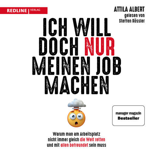 Hoerbuch Ich will doch nur meinen Job machen - Attila Albert - Steffen Rössler