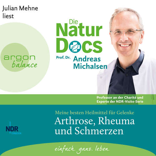 Hoerbuch Die Natur-Docs - Meine besten Heilmittel für Gelenke. Arthrose, Rheuma und Schmerzen - Prof. Dr. Andreas Michalsen - Julian Mehne