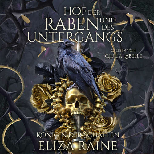 Hoerbuch Der Hof der Raben und des Untergangs - Nordische Fantasy Hörbuch - Eliza Raine - Giulia Labelle