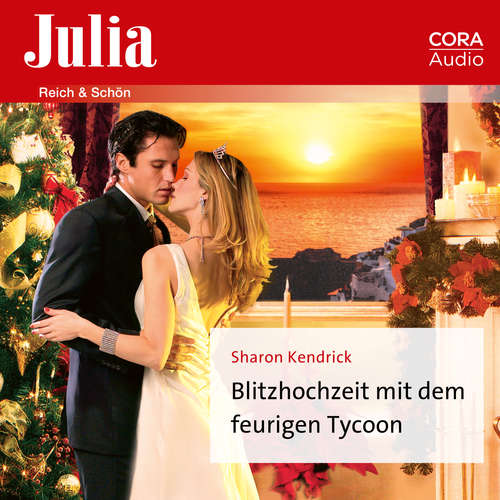 Hoerbuch Blitzhochzeit mit dem feurigen Tycoon - Sharon Kendrick - Marie Graeve