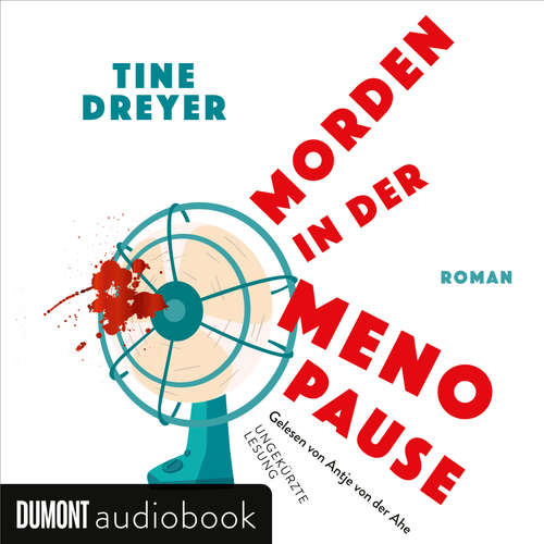 Hoerbuch Morden in der Menopause - Tine Dreyer - Antje Von der Ahe
