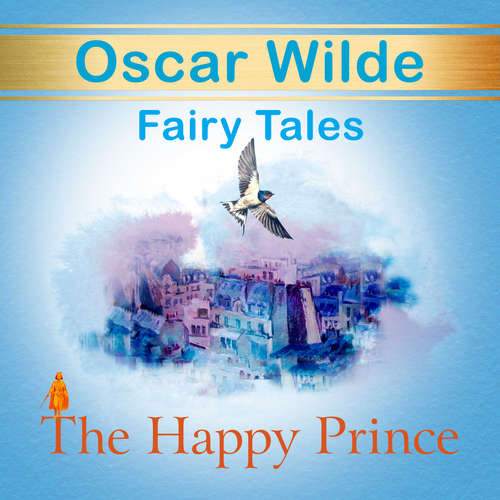 Audiobook The Happy Prince. Fairy Tales - Oscar Wilde - Abigail Reno