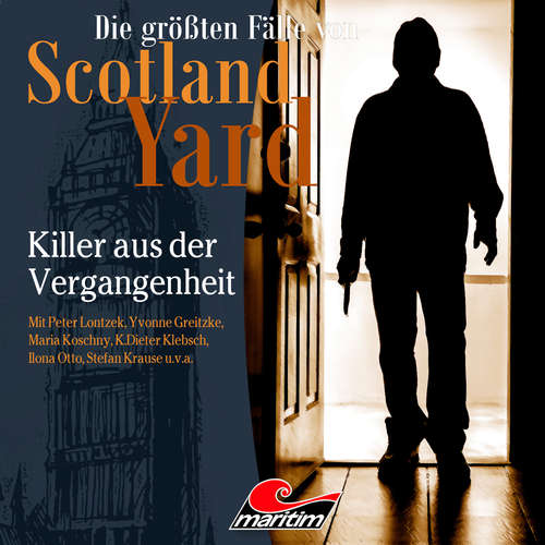 Hoerbuch Die größten Fälle von Scotland Yard, Folge 60: Killer aus der Vergangenheit - Markus Duschek - Peter Lontzek