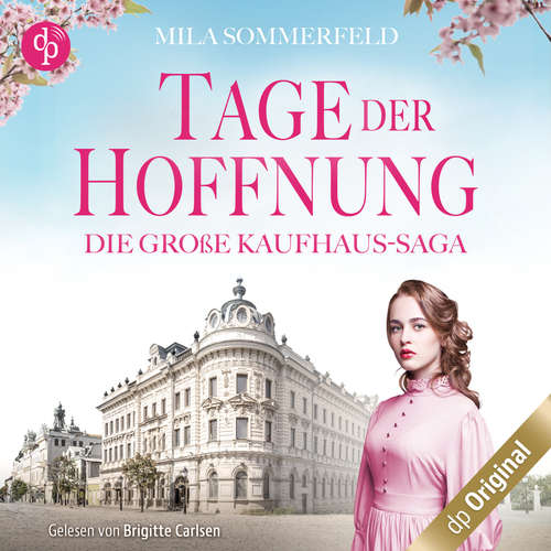 Hoerbuch Tage der Hoffnung - Die große Kaufhaus-Saga, Band 2 - Mila Sommerfeld - Brigitte Carlsen