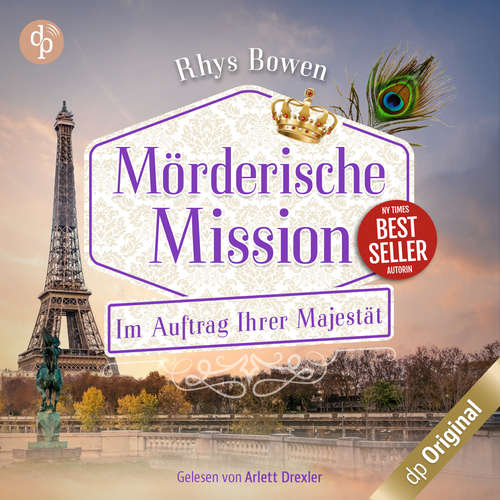 Hoerbuch Mörderische Mission - Im Auftrag Ihrer Majestät-Reihe, Band 16 - Rhys Bowen - Arlett Drexler
