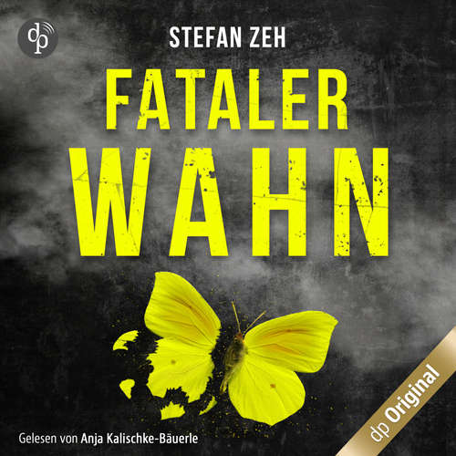 Hoerbuch Fataler Wahn - Stefan Zeh - Anja Kalischke-Bäuerle