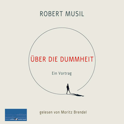 Hoerbuch Robert Musil: Über die Dummheit - Robert Musil - Moritz Brendel