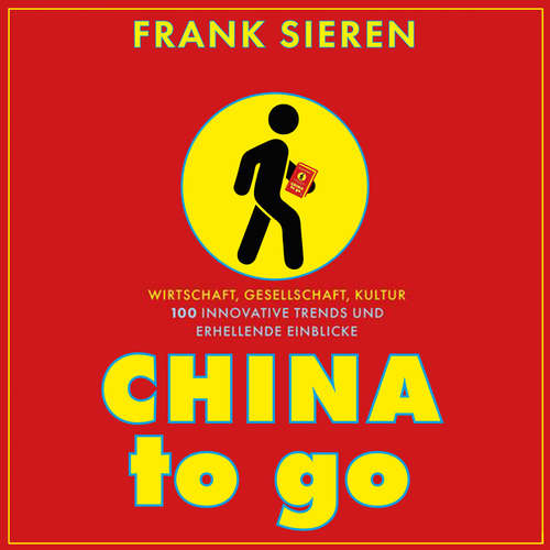 Hoerbuch China to go - Frank Sieren - Frank Sieren